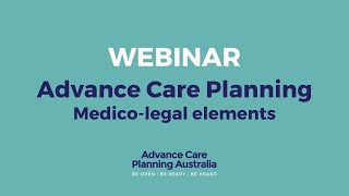 Advance Care Planning Medico legal elements [upl. by Analahs]