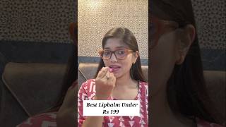 Best Lipbalm Under Rs 199 Affordable Makeup lipbalm shorts [upl. by Susumu]