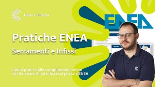 Guida pratica alla compilazione online dei Serramenti ed Infissi sul portale ENEA [upl. by Barbarese]