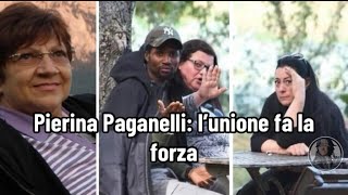 Pierina Paganelli l’unione fa la forza [upl. by Lorrayne]