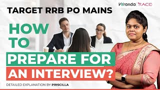 TARGET RRB PO MAINS  HOW TO PREPARE FOR AN INTERVIEW BY PRISCILLA [upl. by Keir]