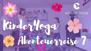 KinderYoga  Abenteuerreise 7 [upl. by Merkley721]