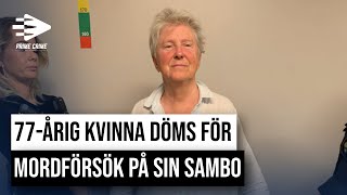 77ÅRIG KVINNA DÖMS FÖR MORDFÖRSÖK PÅ SIN SAMBO  HELA RÄTTEGÅNGEN [upl. by Werdna]