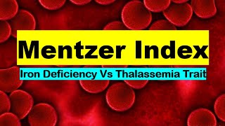 Mentzer Index Iron Deficiency Anemia Vs Thalassemia Trait [upl. by Ibib]