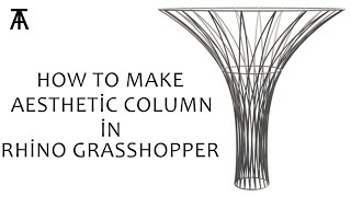 How to make aesthetic column in Rhino Grasshopper [upl. by Aerdma921]