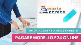 Come si pagano online i modelli F24  Tutorial del sito dell’Agenzia delle Entrate [upl. by Pfister837]