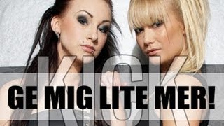 KICK  GE MIG LITE MER OFFICIAL VIDEO [upl. by Nirol]