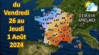 Prévision météo France du Vendredi 26 au Jeudi 1 Août 2024 [upl. by Bushey]