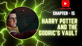 Harry Potter and the Godrics Vault  Chapter  15  Fanfiction Audiobook [upl. by Ayota]