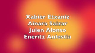 Xabier Etxaniz Ainara Saizar Julen Alonso eta Eneritz Aulestia [upl. by Willette434]