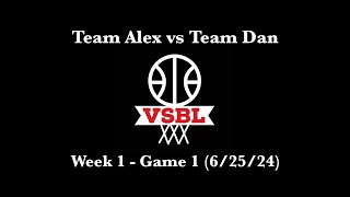 Team Alex vs Team Dan  Week 1 Game 1 62524  VSBL [upl. by Artenek445]