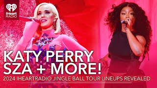 Katy Perry SZA More iHeartRadio Jingle Ball Tour Lineups Revealed [upl. by Roter]