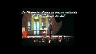 La Traviata Opera en versión reducida  Parte 1 [upl. by Eicrad]