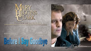 Mary Higgins Clark  Before I Say Goodbye 2003  Full Movie  Sean Young  Peter DeLuise [upl. by Aztinad]