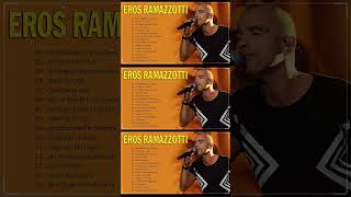 Lo mejor del álbum completo de Eros Ramazzotti 2024  Eros Ramazzotti Greatest Hits Of Full Album [upl. by Lathrope218]