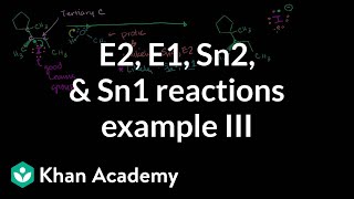 E2 E1 Sn2 Sn1 Reactions Example 3 [upl. by Schiro]