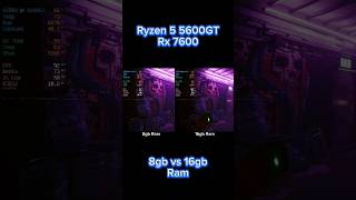 Ryzen 5 5600GT  Rx 7600  8gb vs 16gb Ram [upl. by Mathia]