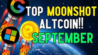 Top MOONSHOT Altcoin for September Im ALL IN [upl. by Hgieleak]