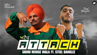 Attach  Sidhu Moose Wala Ft Steel Banglez Unreleased Song New Punjabi Song 2024  VB [upl. by Eldreeda201]