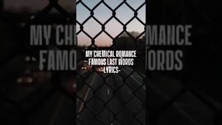 My Chemical RomanceFamous Last Words Lyrics  music mychemicalromance mcr lyrics lyrics [upl. by Ynoble]