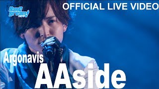 【Argonavis】「AAside」【BanG Dream Argonavis 2nd LIVE「VOICE 星空の下の約束」】 [upl. by Nosduh]