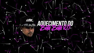 AQUECIMENTO DO BOTA BOTA 20  DJ VDS Mix [upl. by Vudimir]