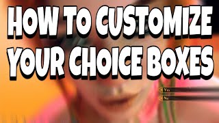 How to customize the way CHOICES look in your game Positioning Styling Etc [upl. by Gunning973]