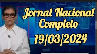 Jornal Nacional 19032024  Completo [upl. by Lorenzana]