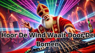 Sinterklaas  Hoor De Wind Waait Door De Bomen Hardstyle Remix [upl. by Hurley]