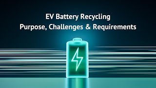 EV Battery Recycling  What are the Challenges Purpose and Requirements of EV Battery Recycling [upl. by Goggin]