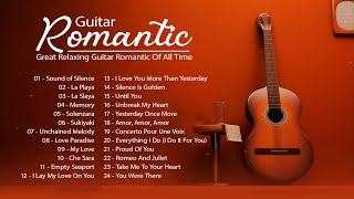 Great Relaxing Guitar Romantic Of All Time  Guitar Love Songs  TOP 30 GUITAR MUSIC [upl. by Ailenroc88]