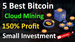 5 Best Bitcoin Cloud Mining Websites  Invest Small Amount and Earn 150 Profit  Cloud Mining [upl. by Cordova811]