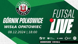 Górnik Polkowice vs Wisła Opatowiec 1 Liga Futsalu LIVE [upl. by Iuqcaj954]