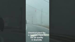 Chemical plant fire in Georgia impacts the air quality in Snellville [upl. by Veneaux976]