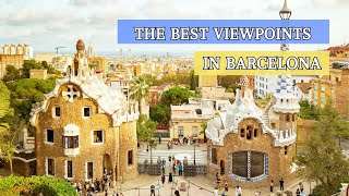 🏰 BARCELONA Top 7 The best viewpoints [upl. by Hebel159]