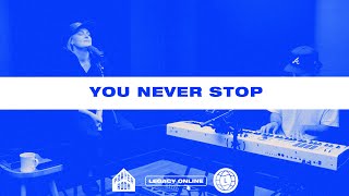 You Never Stop  Prayer Room Legacy Nashville [upl. by Randolf]