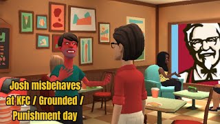 Josh misbehaves at KFC  Grounded  Punishment day Episode 4 Season 1 [upl. by Hersch]