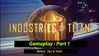 Industries of Titan  2024 Obiters Steam Gameplay [upl. by Annawyt]