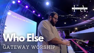 Who Else \\ Gateway Worship \\ IEM Mix [upl. by Izogn]