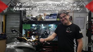 AP Workshops  Throttle Cable Tension  Adjustment on Your Aprilia Motocycle [upl. by Faustina]