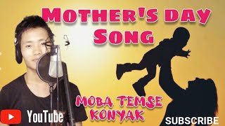 Mothers day Song by Moba Temse Konyak [upl. by Salter659]