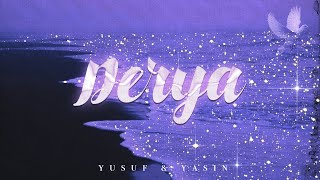 YUSUF amp YASIN  DERYA 🌊 [upl. by Arimahs]