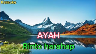 Ayah  Rinto harahap  Karaoke nada standard [upl. by Laddie]