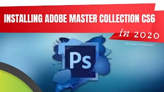 HOW TO PROPERLY INSTALL ADOBE MASTER COLLECTION CS6 CRA ON WINDOWS 10 [upl. by Hermosa]