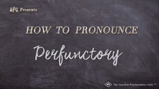 How to Pronounce Perfunctory Real Life Examples [upl. by Korwun178]