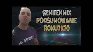 Szmitek mix Podsumowanie roku 2k20 [upl. by Mannes]