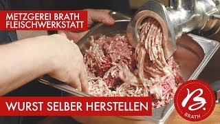 Wurst selbst machen  Metzgerei Brath  Fleischwerkstatt [upl. by Foushee]