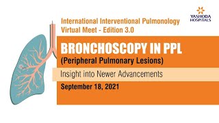 International Interventional Pulmonology Virtual Meet  Edition 30  Bronchoscopy in PPL [upl. by Gnen638]