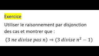 exercice  raisonnement par disjonction des cas  logique et raisonnement [upl. by Ollie]