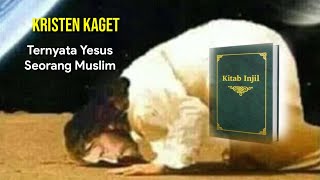 Injil Menyatakan Bahwa Yesus Seorang Muslim [upl. by York]